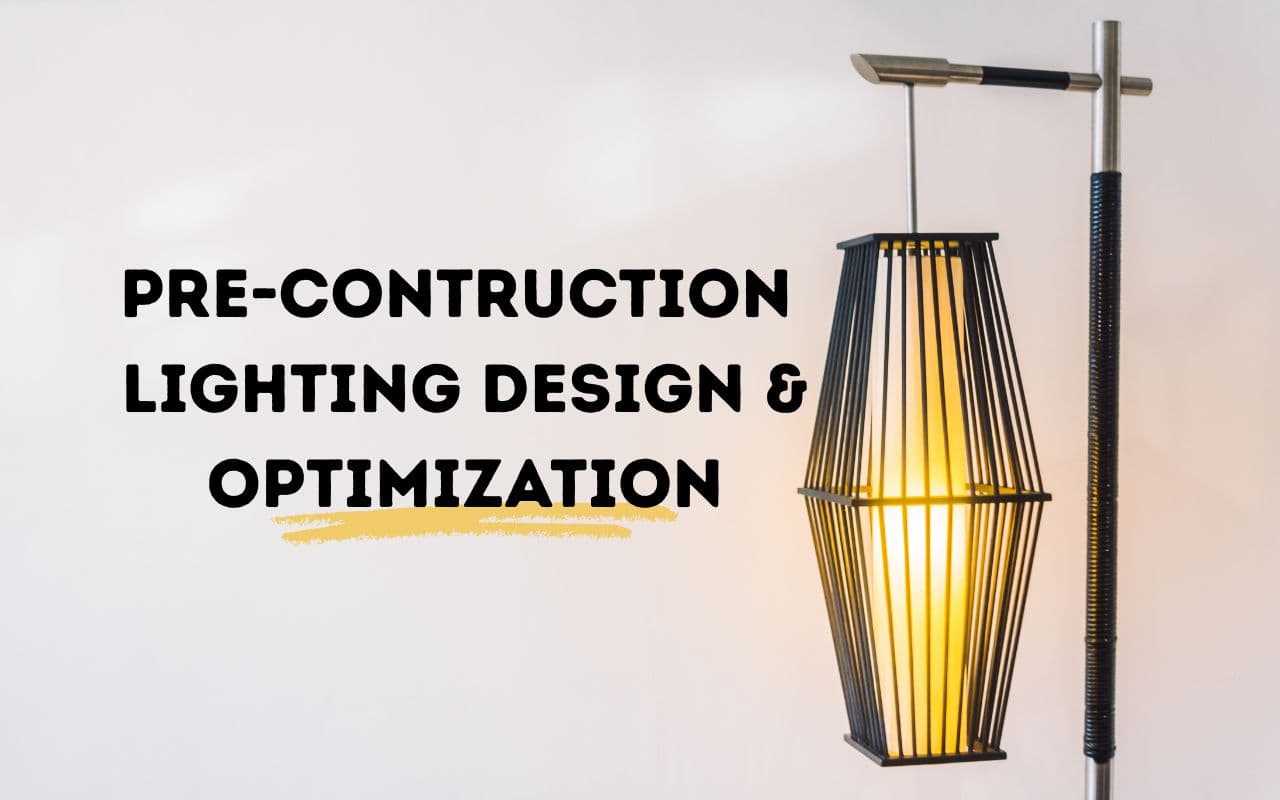 Pre-Construction Lighting